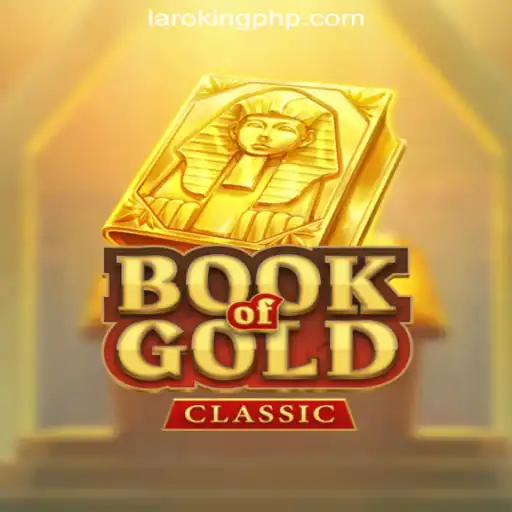 Exploring Book Of Gold Classic at Laroking Online Casino Philippines