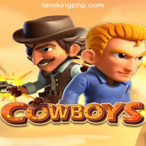 Exploring the Game: Cowboys at Laroking Online Casino Philippines