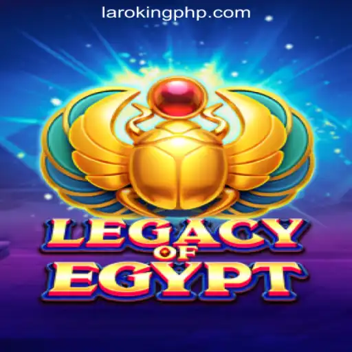 Unveiling the Magic of Legacy of Egypt at Laroking Online Casino Philippines