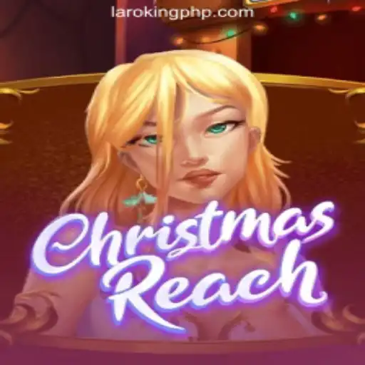 Exploring the Festive World of ChristmasReach in Laroking Online Casino Philippines