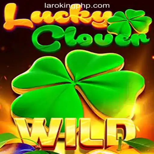 Exploring the Thrills of LuckyClover at Laroking Online Casino Philippines