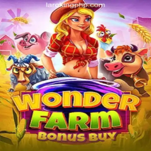 Exploring WonderFarmBonusBuy at Laroking Online Casino Philippines