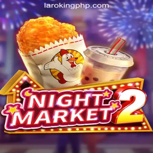 Exploring NightMarket2: A Thrilling Experience at Laroking Online Casino Philippines