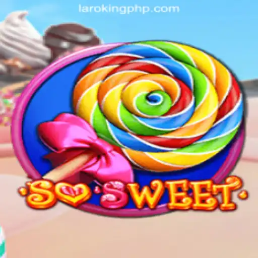 Exploring the Thrills of SoSweet at Laroking Online Casino Philippines